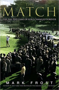 Book - The Match: The Day the Game of Golf Changed Forever, Mark Frost